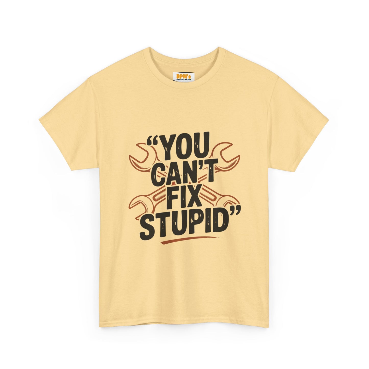 Funny Unisex Heavy Cotton Tee - 'You Can't Fix Stupid' Graphic, Gift for Mechanic, Humor Shirt, Funny Quote Tee, Casual Wear