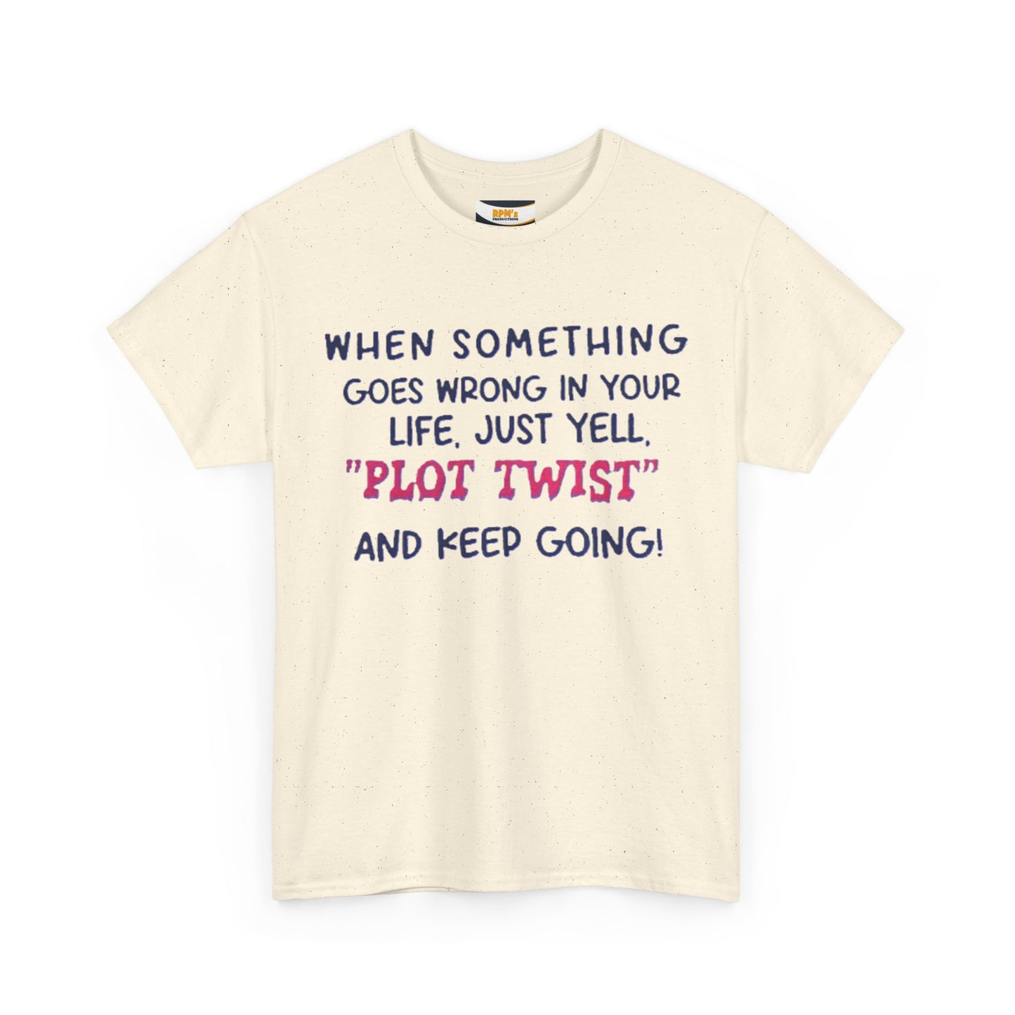 Motivational Quote T-Shirt: "Plot Twist" Inspiration Tee, Funny Gift, Casual Wear, Unisex Cotton Tee, uplifting apparel
