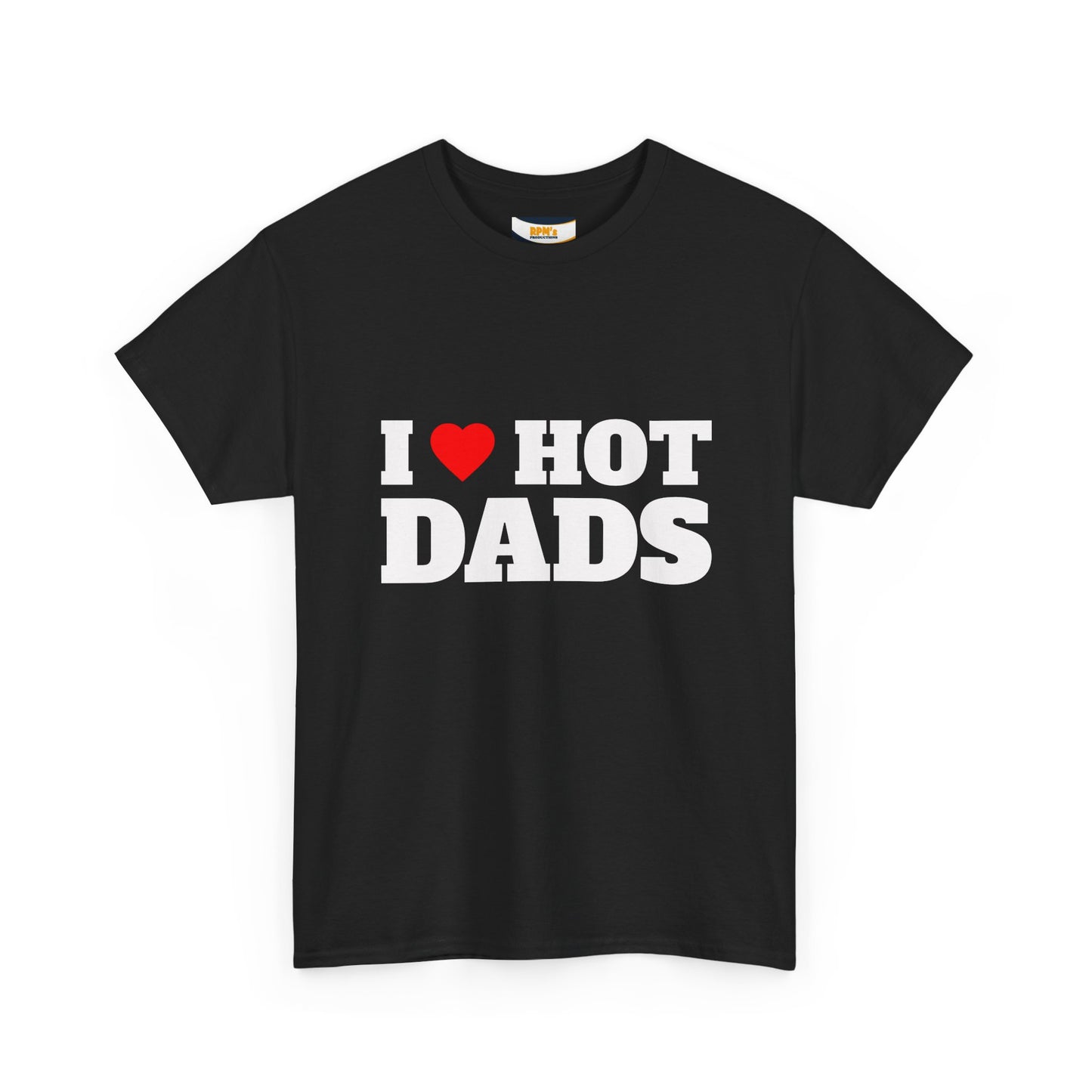 I LOVE HOT DADS Unisex Heavy Cotton Tee