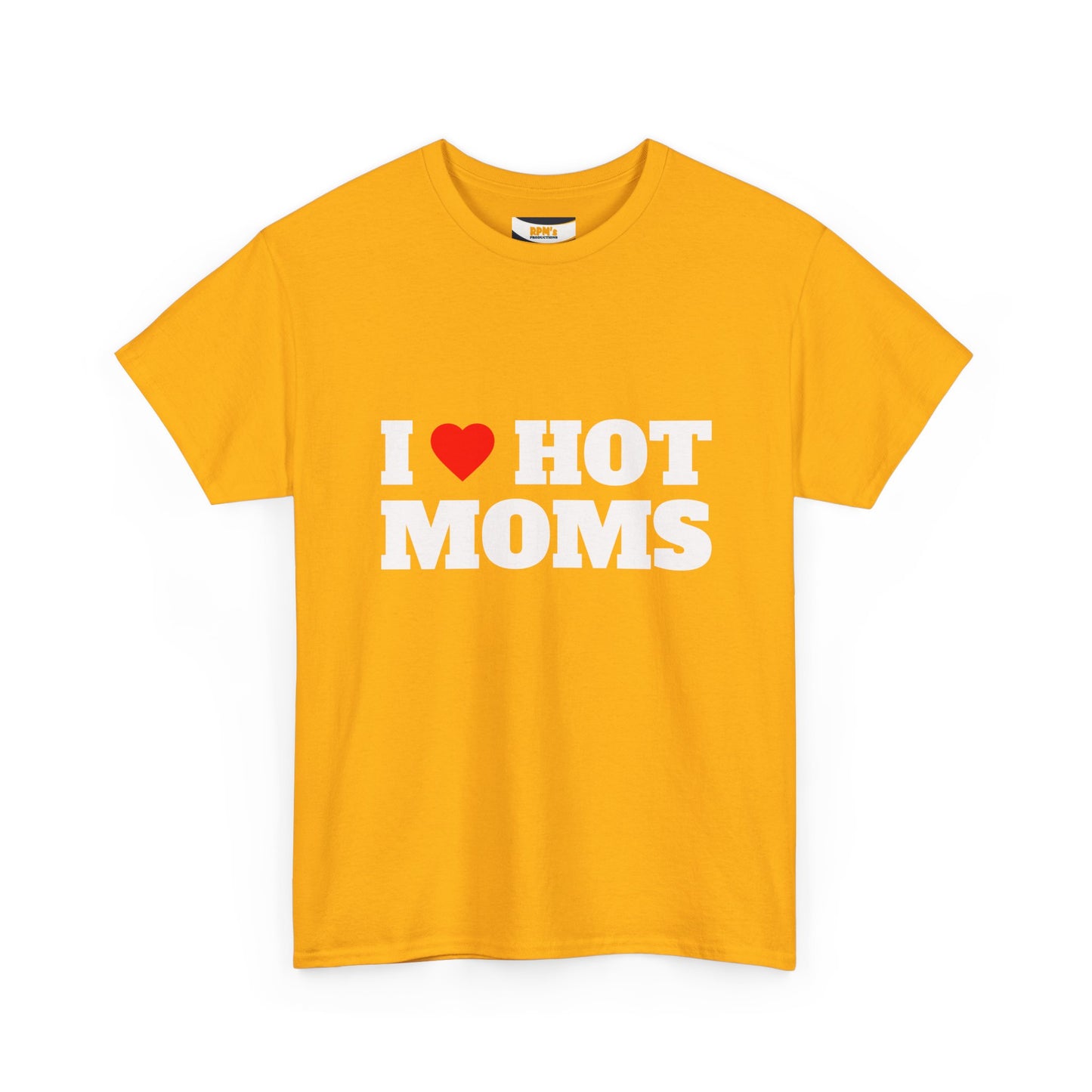 I LOVE HOT MOMS Unisex Heavy Cotton Tee