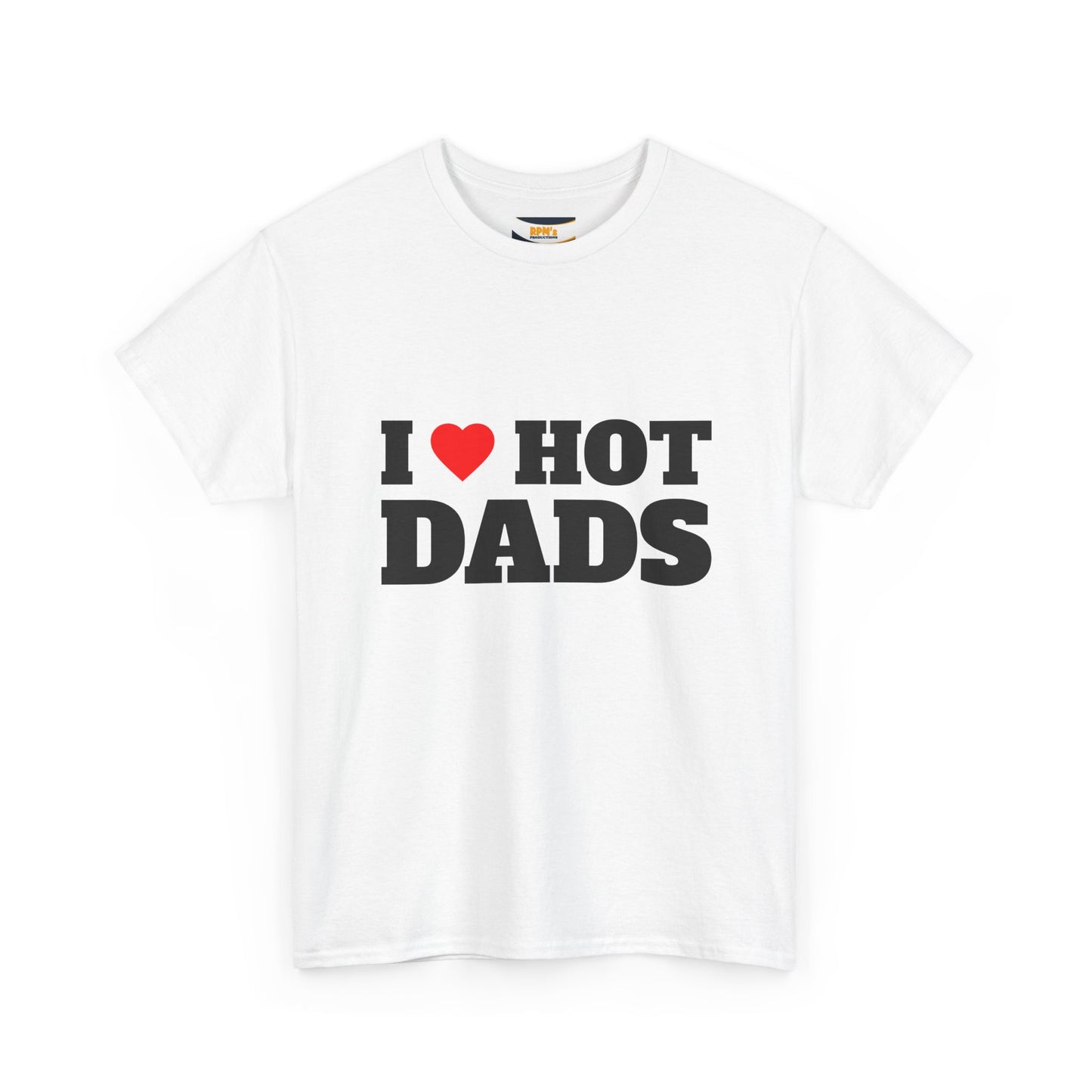 I LOVE HOT DADS Unisex Heavy Cotton Tee